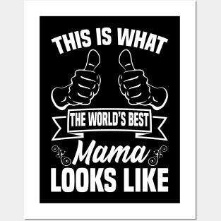 This is what the world's best mama looks like Posters and Art